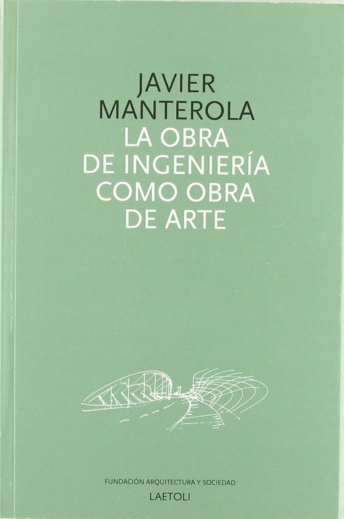 JAVIER MANTEROLA. EL OFICIO DE INGENIERO