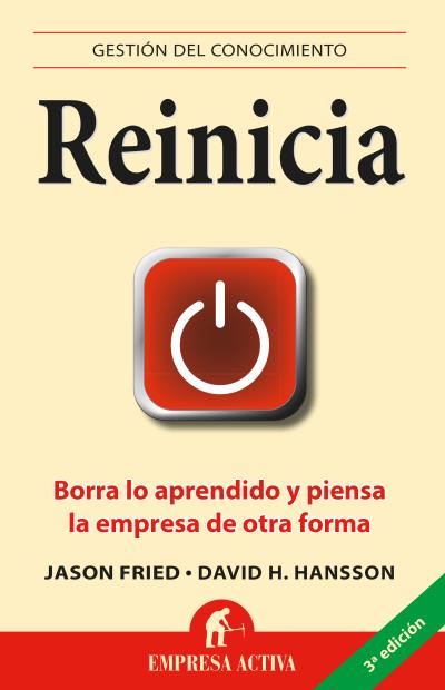 REINICIA-BORRA LO APRENDIDO Y PIENSA LA EMPRESA DE OTRA FORM