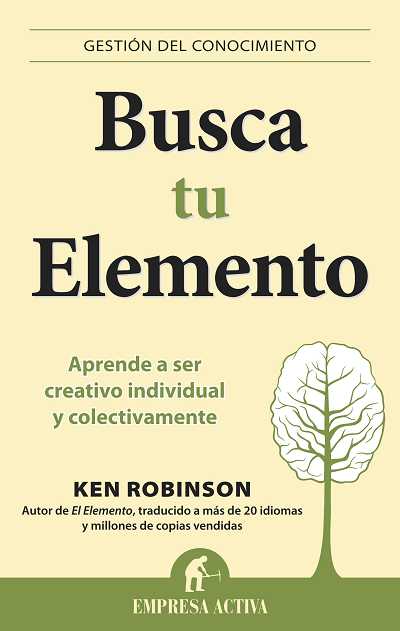 BUSCA TU ELEMENTO-APRENDE A SER CREATIVO INDIVIDUAL Y COLECT