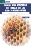 MANUAL DE LA SOCIOLOGIA DEL TRABAJO Y DE LAS RELACIONES LABO