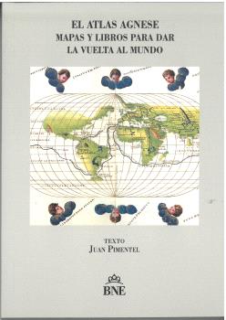 ATLAS AGNESE, EL. MAPAS Y LIBROS PARA DAR LA VUELTA AL MUNDO