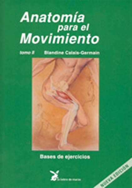 ANATOMIA PARA EL MOVIMIENTO II-BASES DE EJERCICIOS