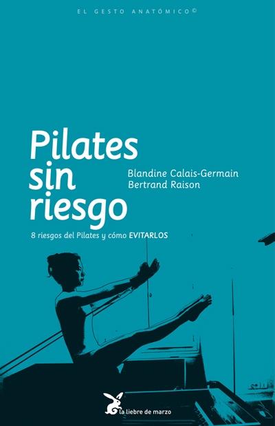 PILATES SIN RIESGO-8 RIESGOS DEL PILATES Y COMO EVITARLOS