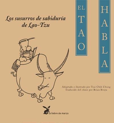 TAO HABLA,EL-LOS SUSURROS DE SABIDURIA DE LAO TZU