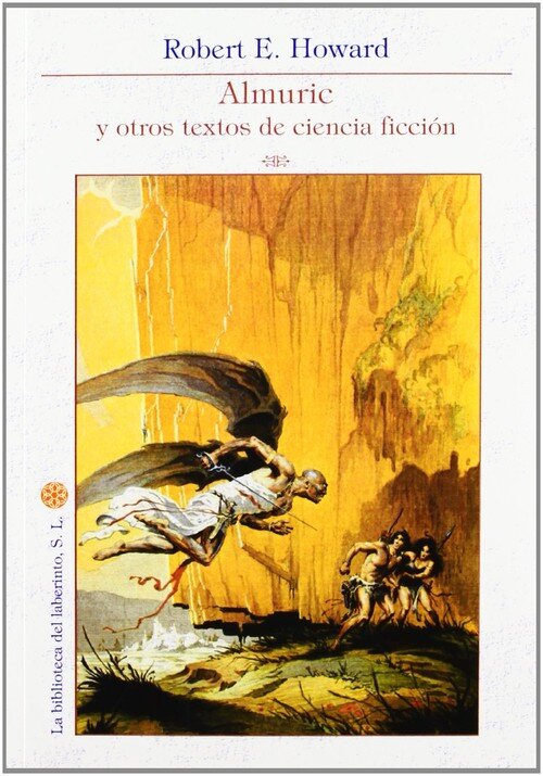 ALMURIC Y OTROS TEXTOS DE CIENCIA FICCION DELIRIO CIENCIA F