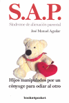 S.A.P. SINDROME DE ALIENACION PARENTAL