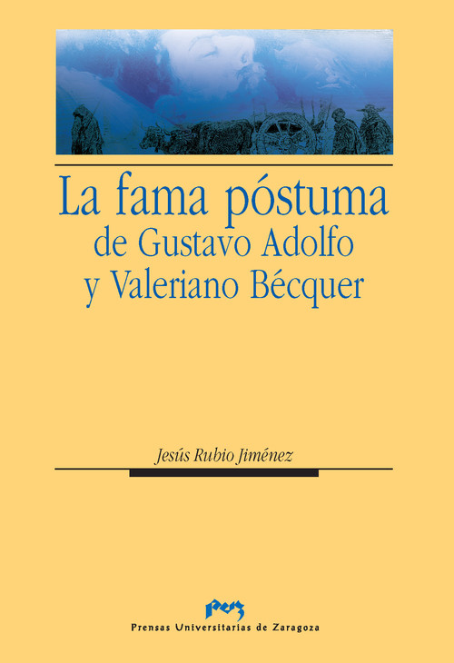 FAMA POSTUMA DE GUSTAVO ADOLFO Y VALERIANO BECQUER,LA