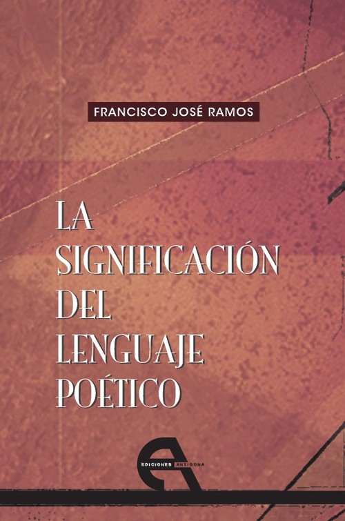 SIGNIFICACION DEL LENGUAJE POETICO,LA