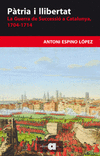 PATRIA I LLIBERTAT: LA GUERRA DE SUCCESSIO A CATALUNYA (1704