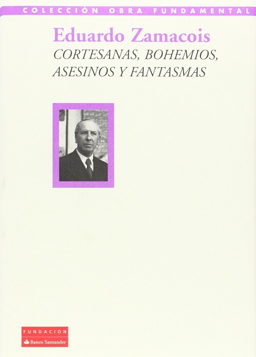 CORTESANOS, BOHEMIOS, ASESINOS Y FANTASMAS