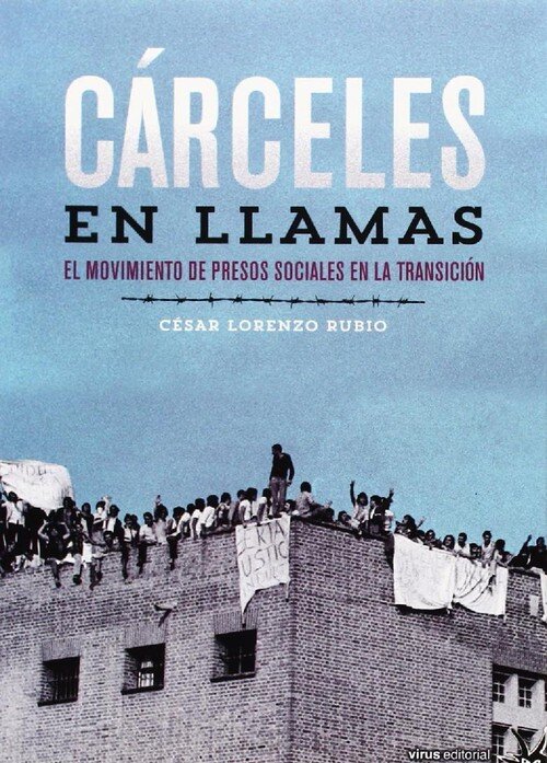 CARCELES EN LLAMAS