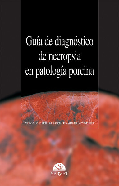GUIA DE DIAGNOSTICO DE NECROPSIA EN PATOLOGIA PORCINA