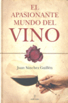 APASIONANTE MUNDO DEL VINO,EL