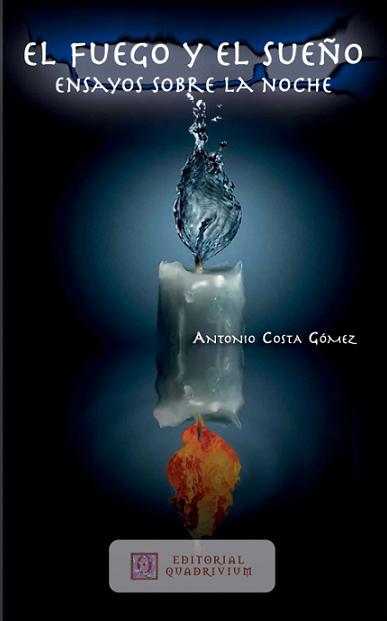 FUEGO Y SUE�O,EL-ENSAYOS SOBRE LA NOCHE