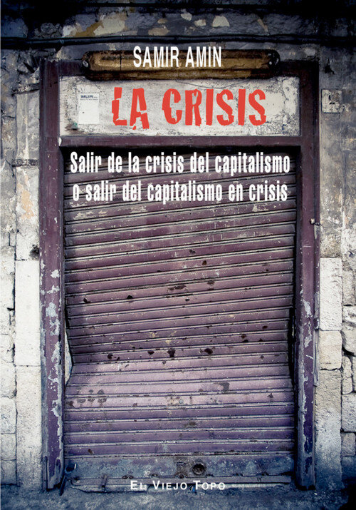 CRISIS,LA-SALIR DE LA CRISIS DEL CAPITALISMO O SALIR DEL CAP