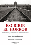 ESCRIBIR EL HORROR-LITERATURA Y CAMPOS DE CONCENTRACION