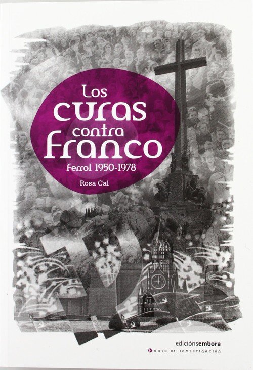 CURAS CONTRA FRANCO,LOS-FERROL 1950-1978
