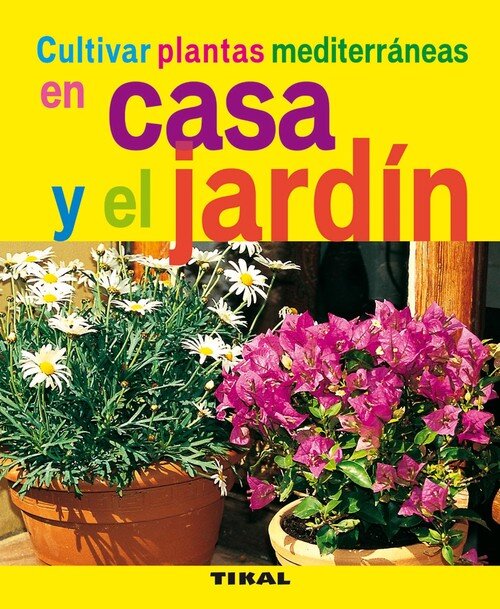 CULTIVAR PLANTAS MEDITERRANEAS CASA Y JARDIN