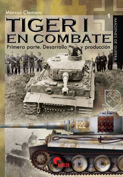 TIGER I EN COMBATE.PRIMERA PARTE,DESARROLLO Y PRODUCCION