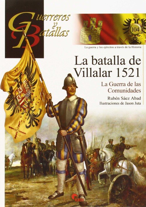BATALLA DE VILLALAR 1521.GUERRA DE LAS COMUNIDADES