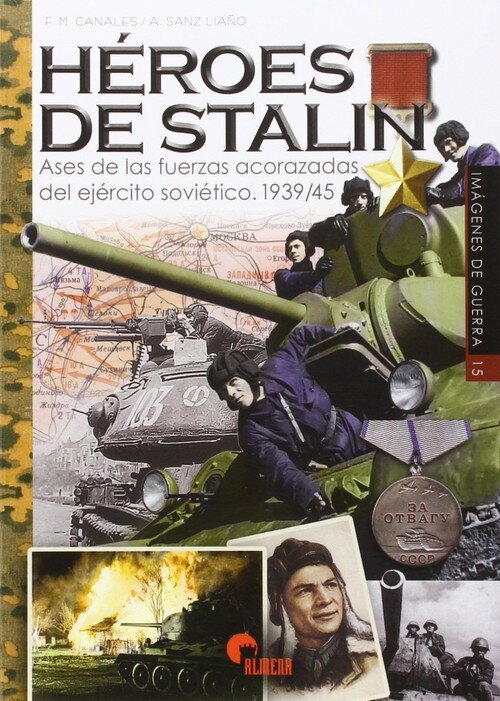 HEROES DE STALIN.ASES FUERZAS ACORAZADAS EJERCITO SOVIETICO