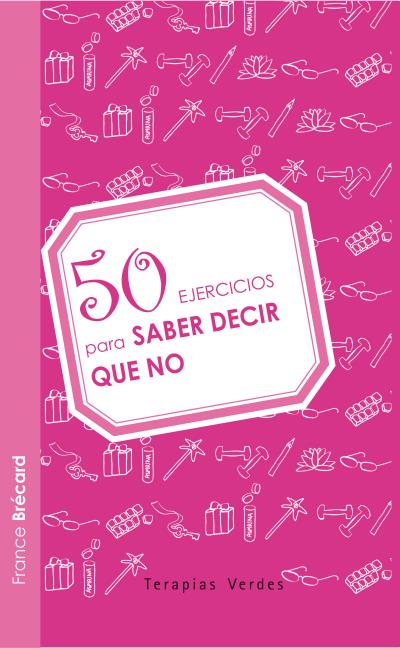 SABER DECIR QUE NO-50 EJERCICIOS PARA