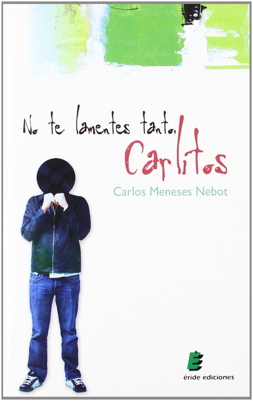 NO TE LAMENTES TANTO, CARLITOS