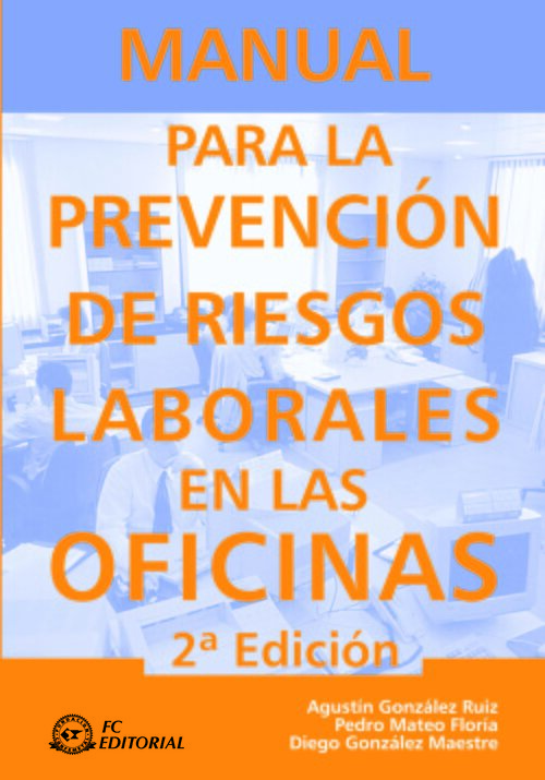 MANUAL PARA LA PREVENCION DE RIESGOS LABORALES EN LAS OFICIN