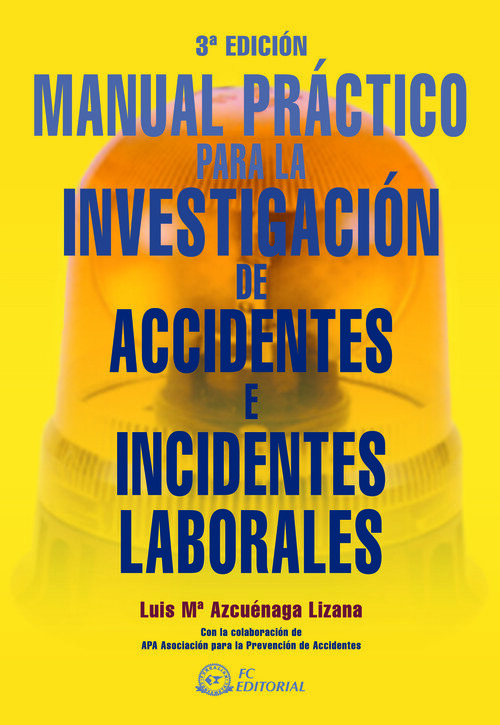 MANUAL PRACTICO PARA LA INVESTIGACION DE ACCIDENTES E INCIDE