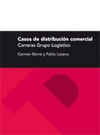 CASOS DE DISTRIBUCION COMERCIAL, CARRERAS GRUPO LOGISTICO