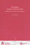 TERRORISMO, TORTURA Y DERECHO PENAL, RESPUESTAS EN SITUACION