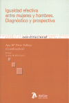 IGUALDAD EFECTIVA ENTRE MUJERES Y HOMBRES, DIAGNOSTICO Y PRO