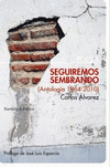 SEGUIREMOS SEMBRANDO ANTOLOGIA 1964 2010