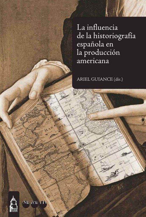 INFLUENCIA DE LA HISTORIOGRAFIA ESPA�OLA EN LA PRODUCCION AM