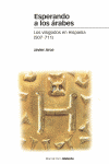 ESPERANDO A LOS ARABES 507-711 VISIGODOS EN HISPANIA
