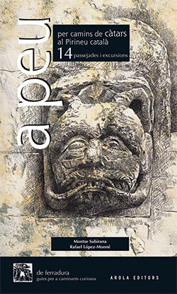 A PEU PER CAMINS DE CATARS AL PIRINEU CATALA