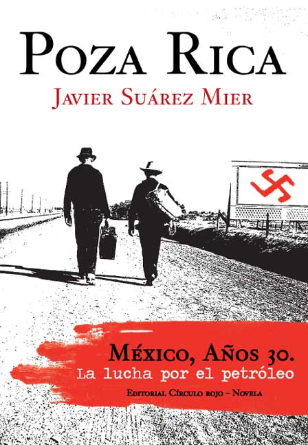 POZA RICA-MEXICO AOS 40,LUCHA POR EL PETROLEO