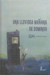 UNA LLUVIOSA MA�ANA DE DOMINGO
