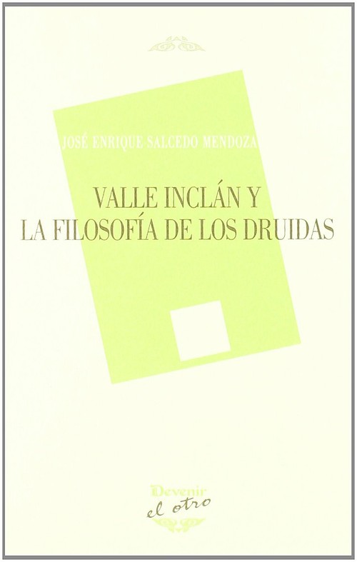 VALLE INCLAN Y LA FILOSOFIA DE LOS DRUIDAS