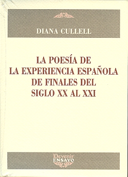 POESIA DE LA EXPERIENCIA ESPA�OLA DE FINALES DEL SIGLO XX A