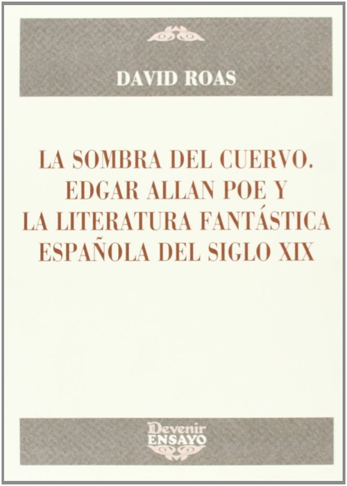 SOMBRA DEL CUERVO,LA-EDGAR ALLAN POE Y LA LITERATURA FANTA