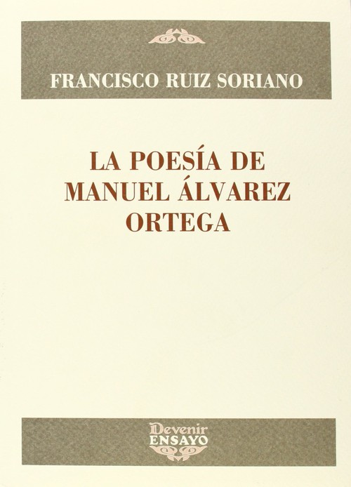 POESIA DE MANUEL ALVAREZ ORTEGA,LA