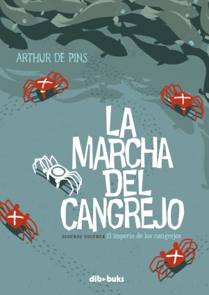 MARCHA DEL CANGREJO, LA II EL IMPERIO DE LOS CANGREJOS