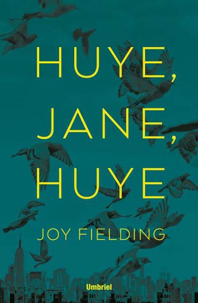 HUYE, JANE, HUYE!