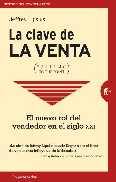 CLAVE DE LA VENTA (SELLING TO THE POINT), LA