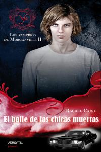 VAMPIROS DE MORGANVILLE II. EL BAILE DE LAS CHICAS MUERTAS,