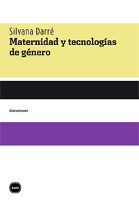 MATERNIDAD Y TECNOLOGIAS DE GENERO