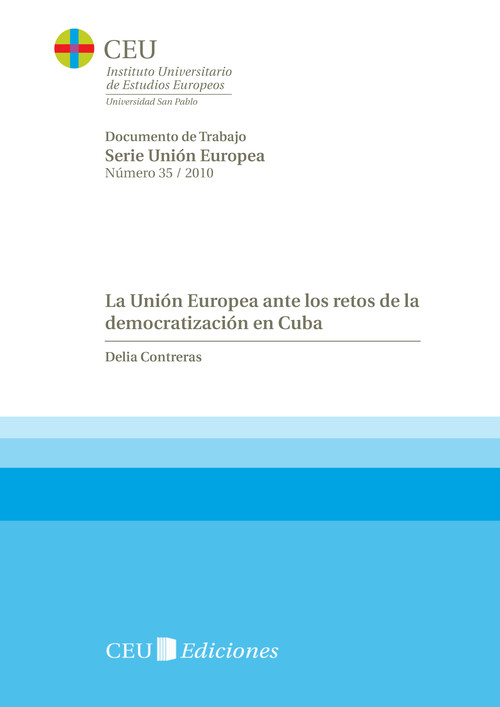 UNION EUROPEA ANTE LOS RETOS DE LA DEMOCRATIZACION EN CUBA,