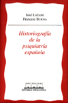 HISTORIOGRAFIA DE LA PSIQUIATRIA ESPA�OLA