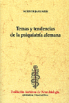 TEMAS Y TENDENCIAS DE LA PSIQUIATRIA ALEMANA